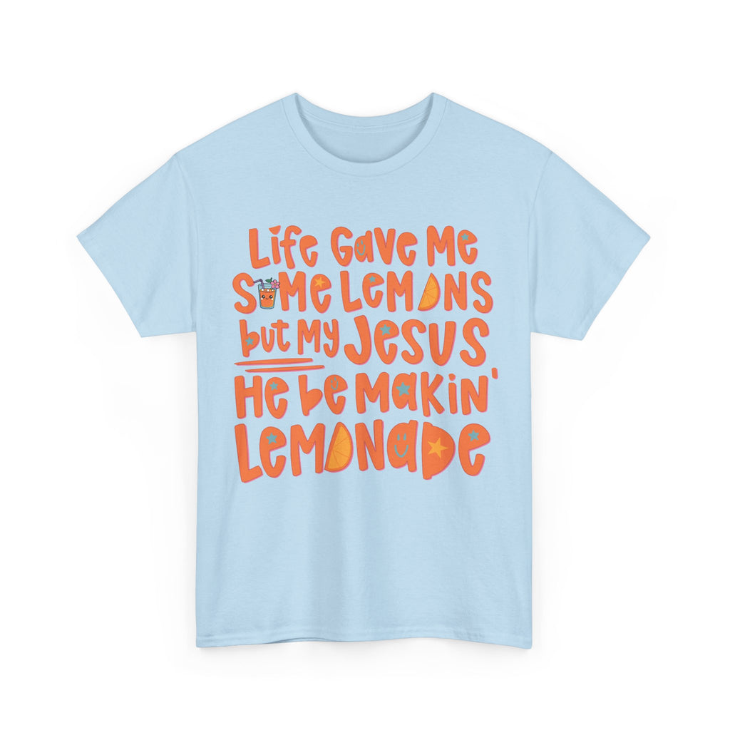 Christian Graphic Tee — “Life Gave Me Some Lemons but My Jesus He Be Makin’ Lemonade”Unisex Cotton Tee
