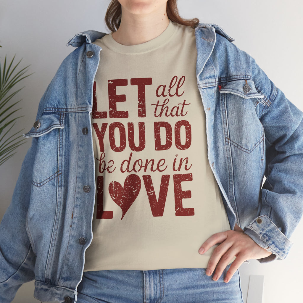 Let All That You Do Be Done In Love T-Shirt — Rustic Red Typography Unisex Cotton Tee