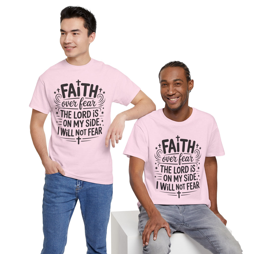 Faith Over Fear T-Shirt — "The Lord Is On My Side, I Will Not Fear" Christian Unisex Cotton Tee