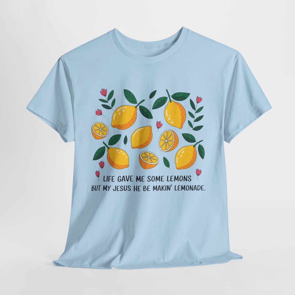 Christian Lemonade Tee — "Life gave me some lemons but my Jesus he be makin’ lemonade"Unisex Cotton Tee