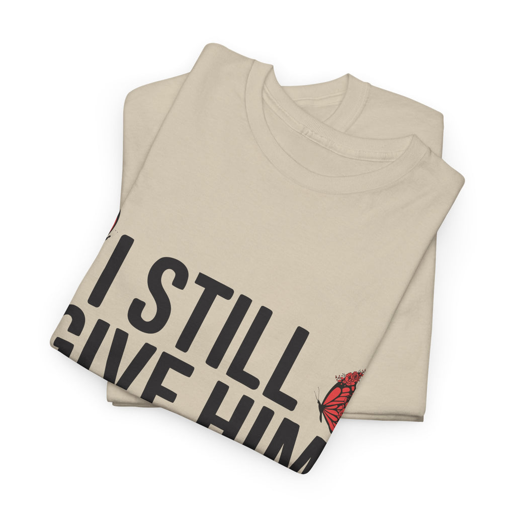 I Still Give Him Butterflies T-Shirt — Romantic Floral Butterfly Unisex Cotton Tee