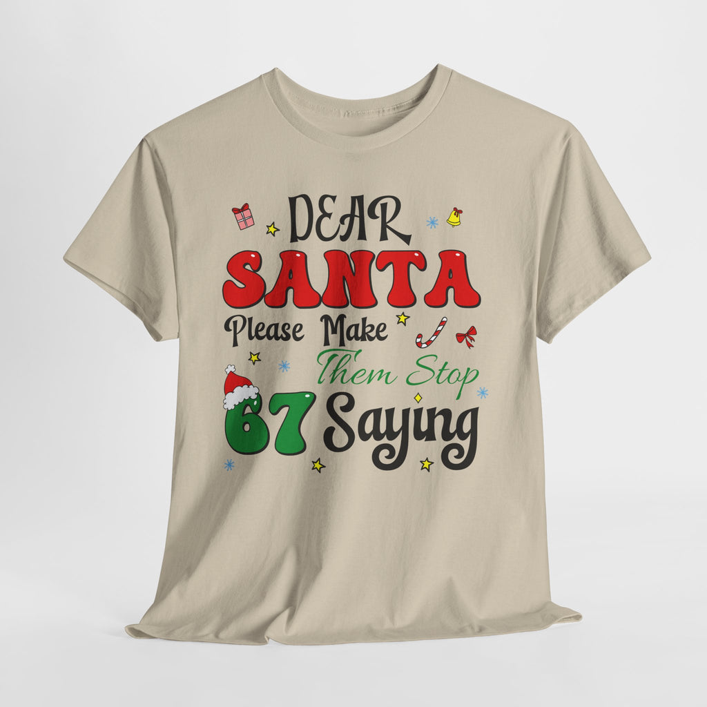 Santa 67 Them Stop Christmas Unisex Cotton Tee