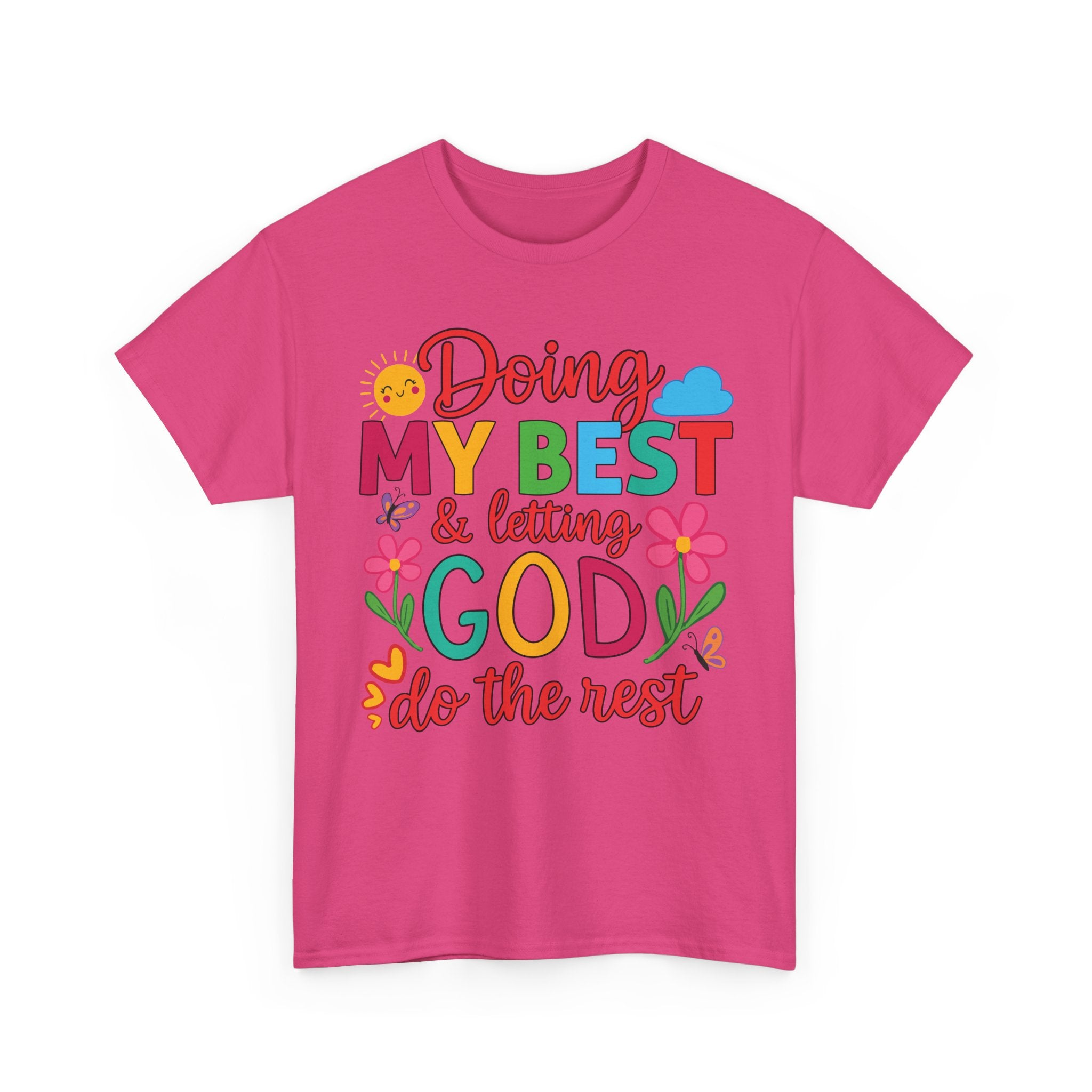 Doing My Best & Letting God Do The Rest T-Shirt — Floral Sun & Butterflies Inspirational Unisex Cotton Tee