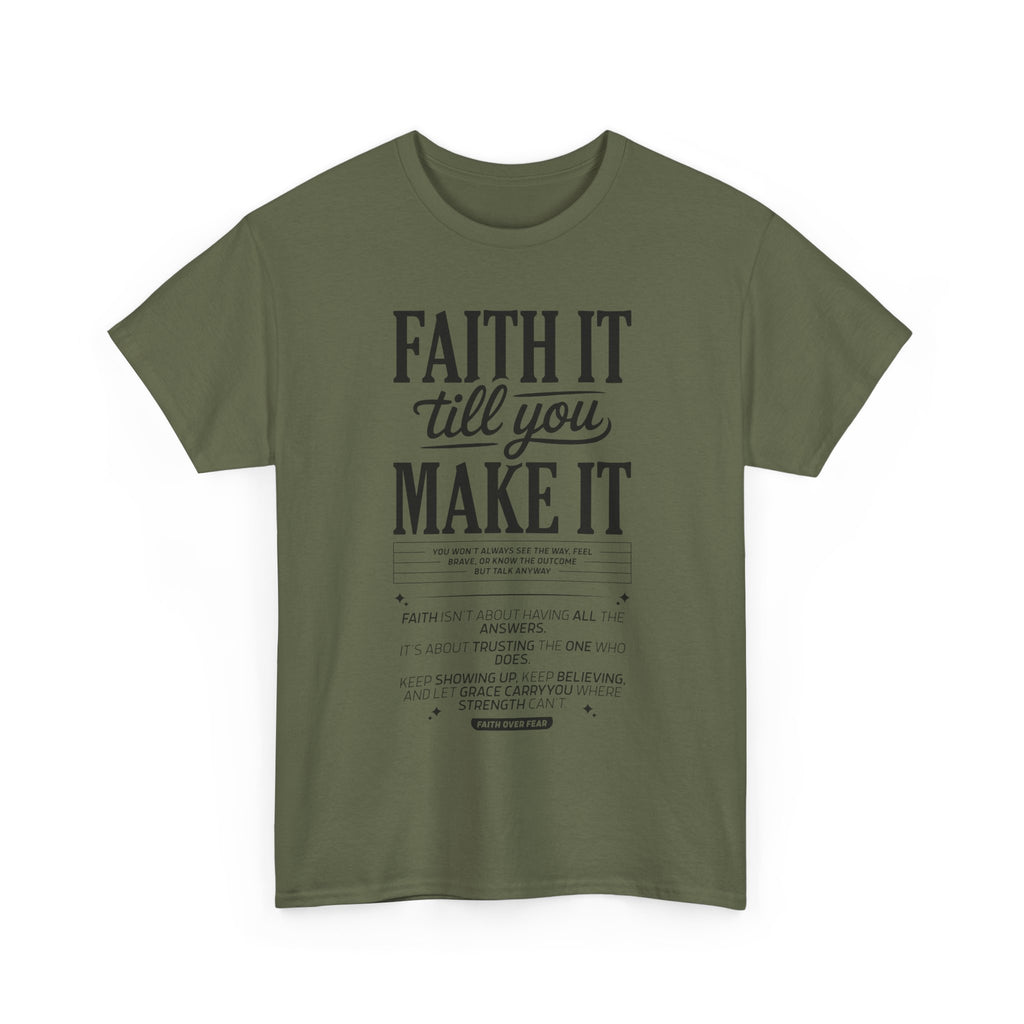 Faith It Till You Make It Christian T-Shirt — Trust God Typography Unisex Cotton Tee