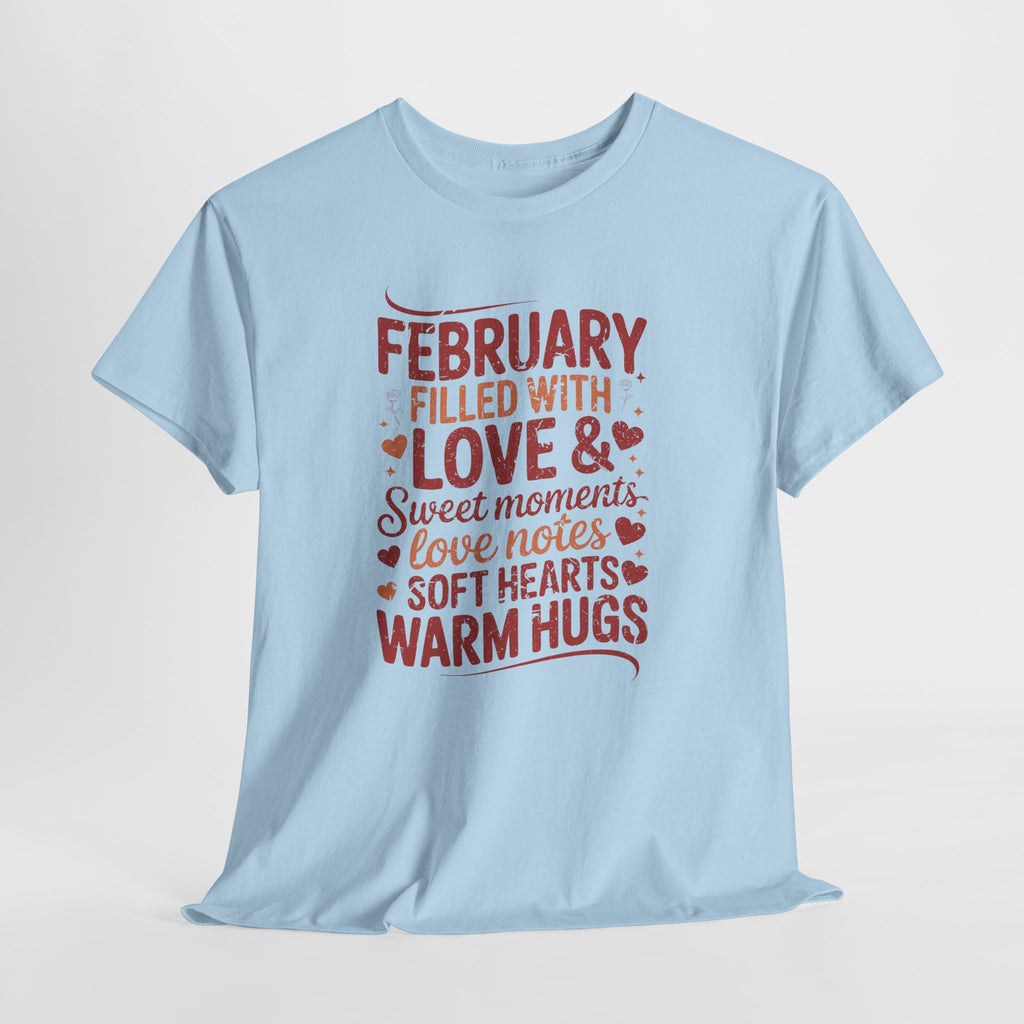 February Filled With Love Tee — Cozy Love Notes Valentine's Unisex Cotton Tshirt