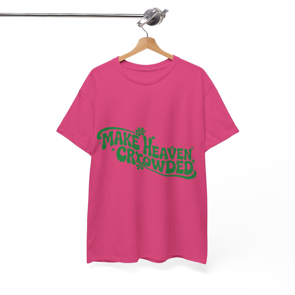 Make Heaven Crowded Retro Floral Christian Unisex Cotton T-Shirt