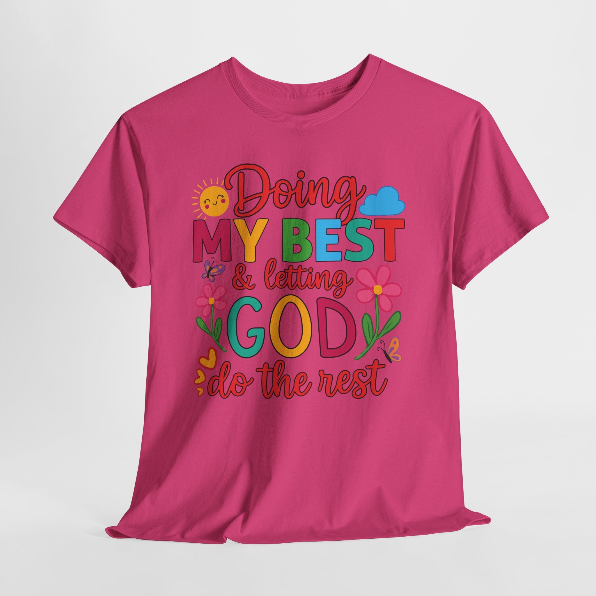 Doing My Best & Letting God Do The Rest T-Shirt — Floral Sun & Butterflies Inspirational Unisex Cotton Tee