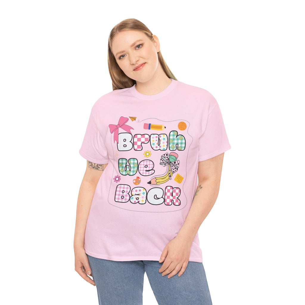 Bruh We Back Cotton Tee