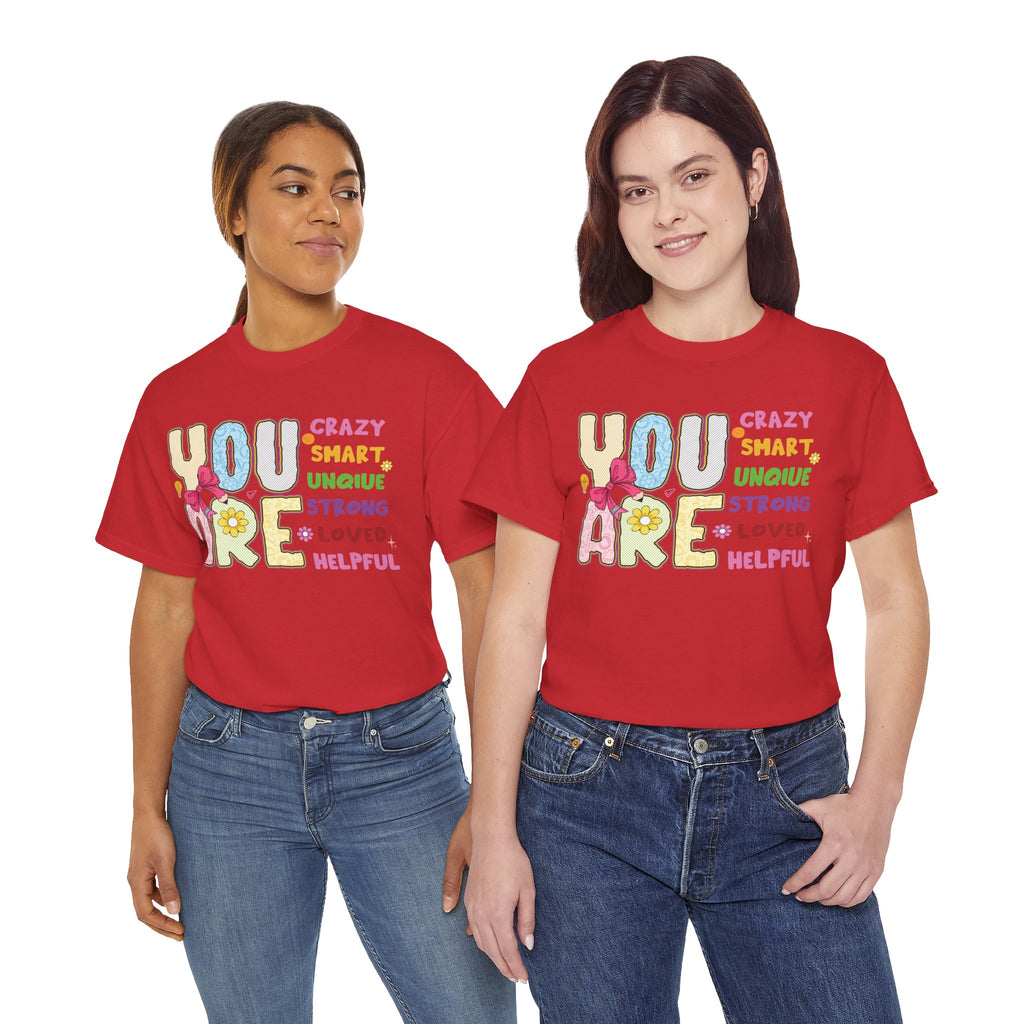 Empowering Quote Unisex Tee - Crazy, Smart, Unique, Strong, Loved, Helpful