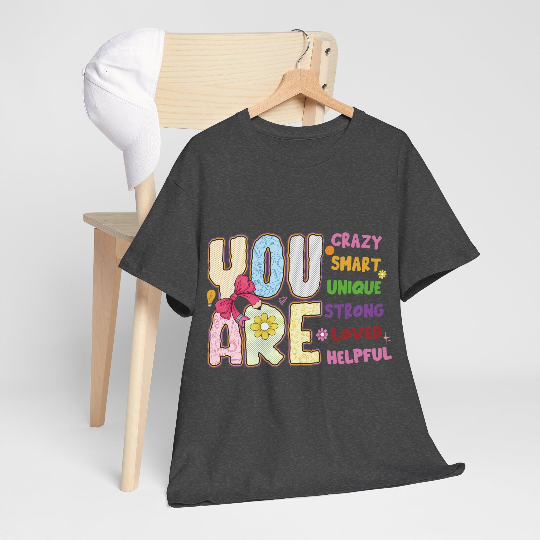 Empowering Quote Unisex Tee - Crazy, Smart, Unique, Strong, Loved, Helpful