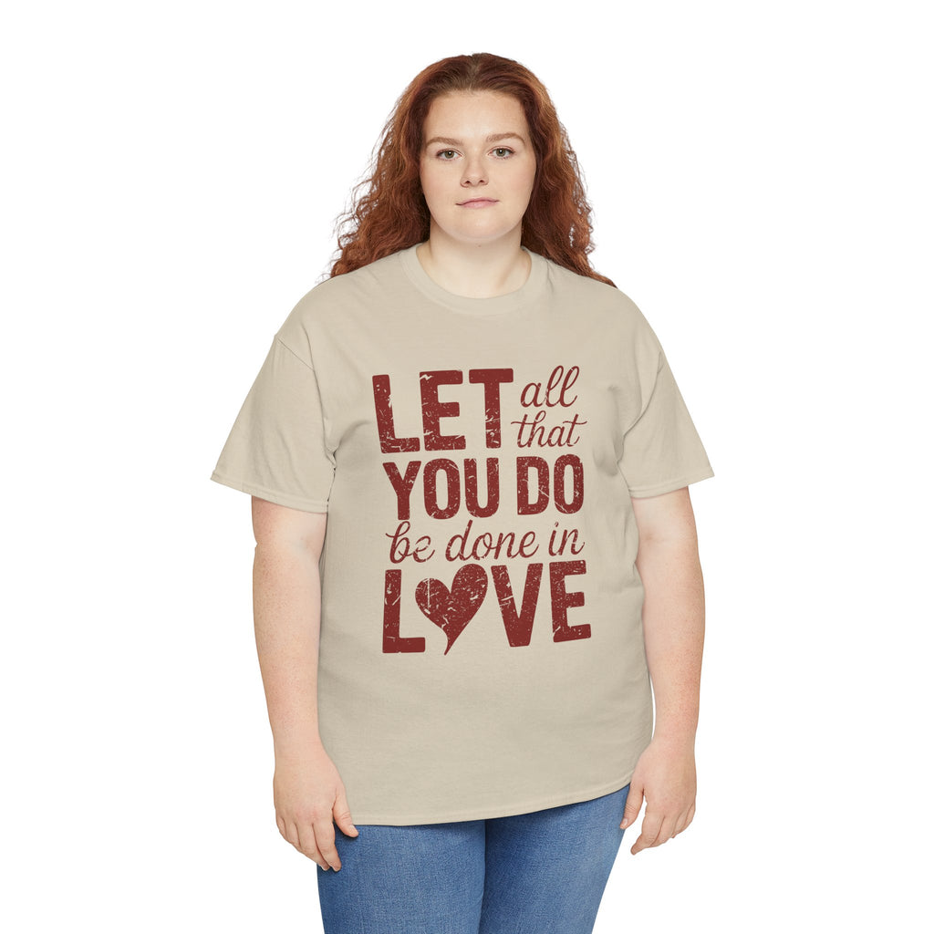 Let All That You Do Be Done In Love T-Shirt — Rustic Red Typography Unisex Cotton Tee