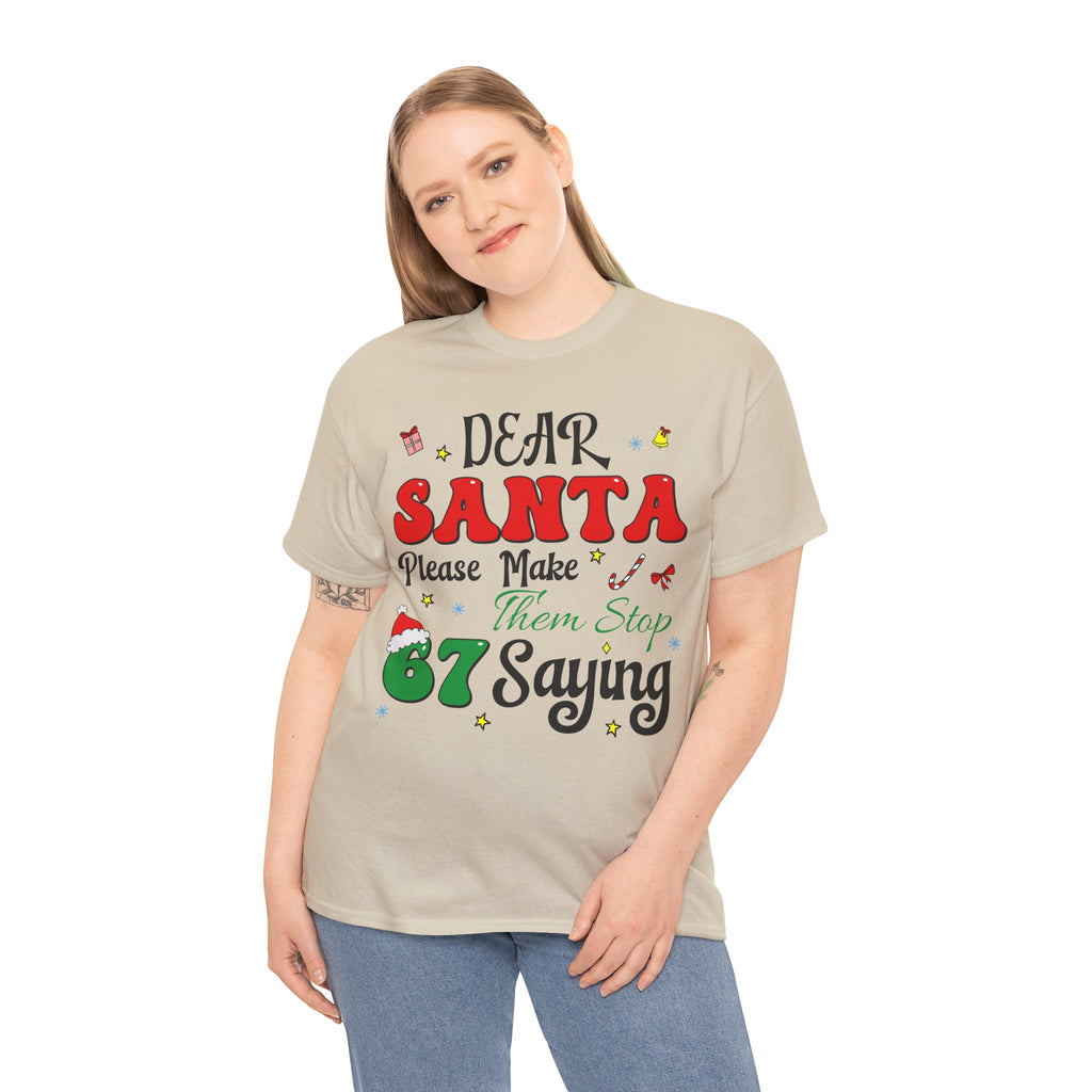 Santa 67 Them Stop Christmas Unisex Cotton Tee