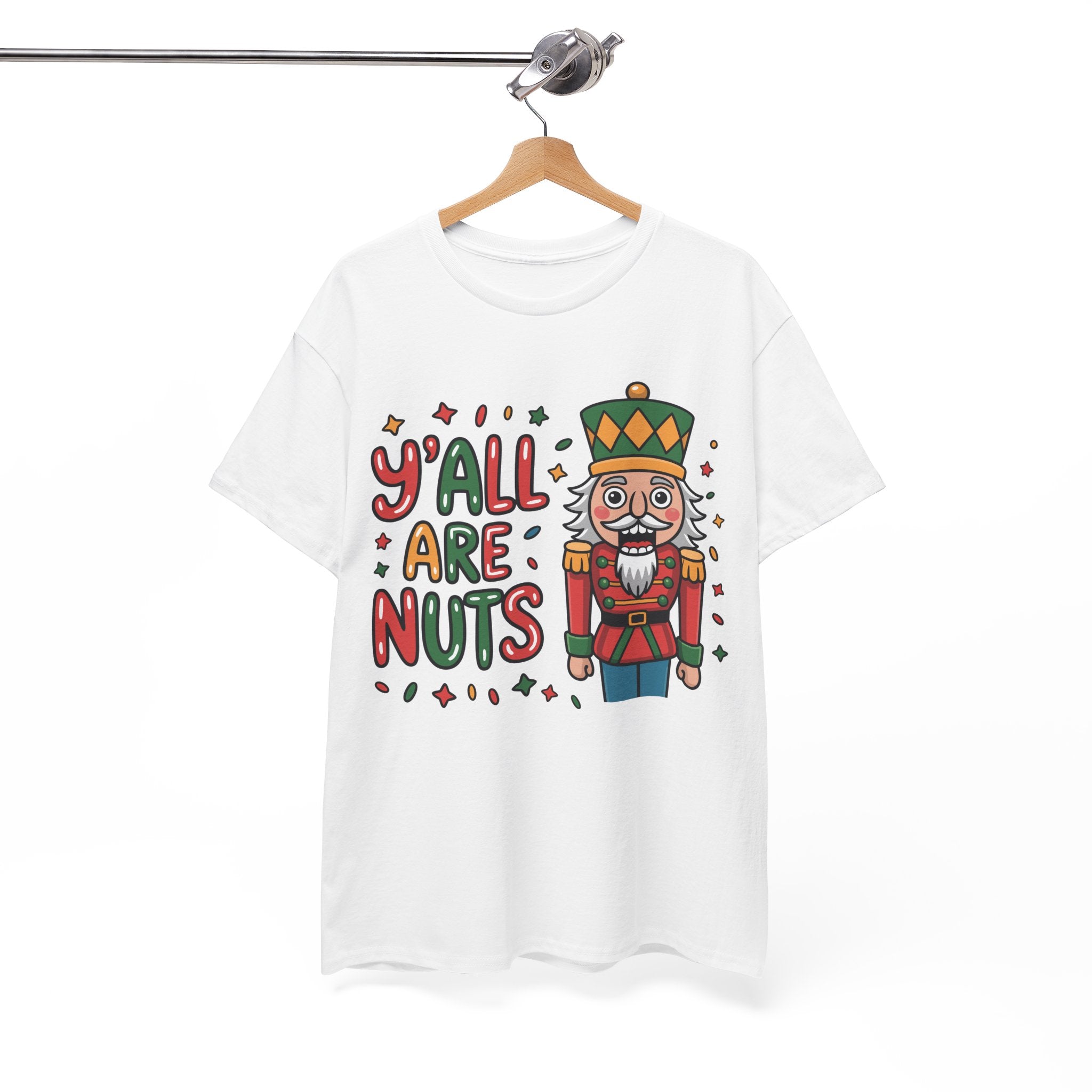 Y'all Are Nuts Nutcracker Christmas Unisex Cotton Tee