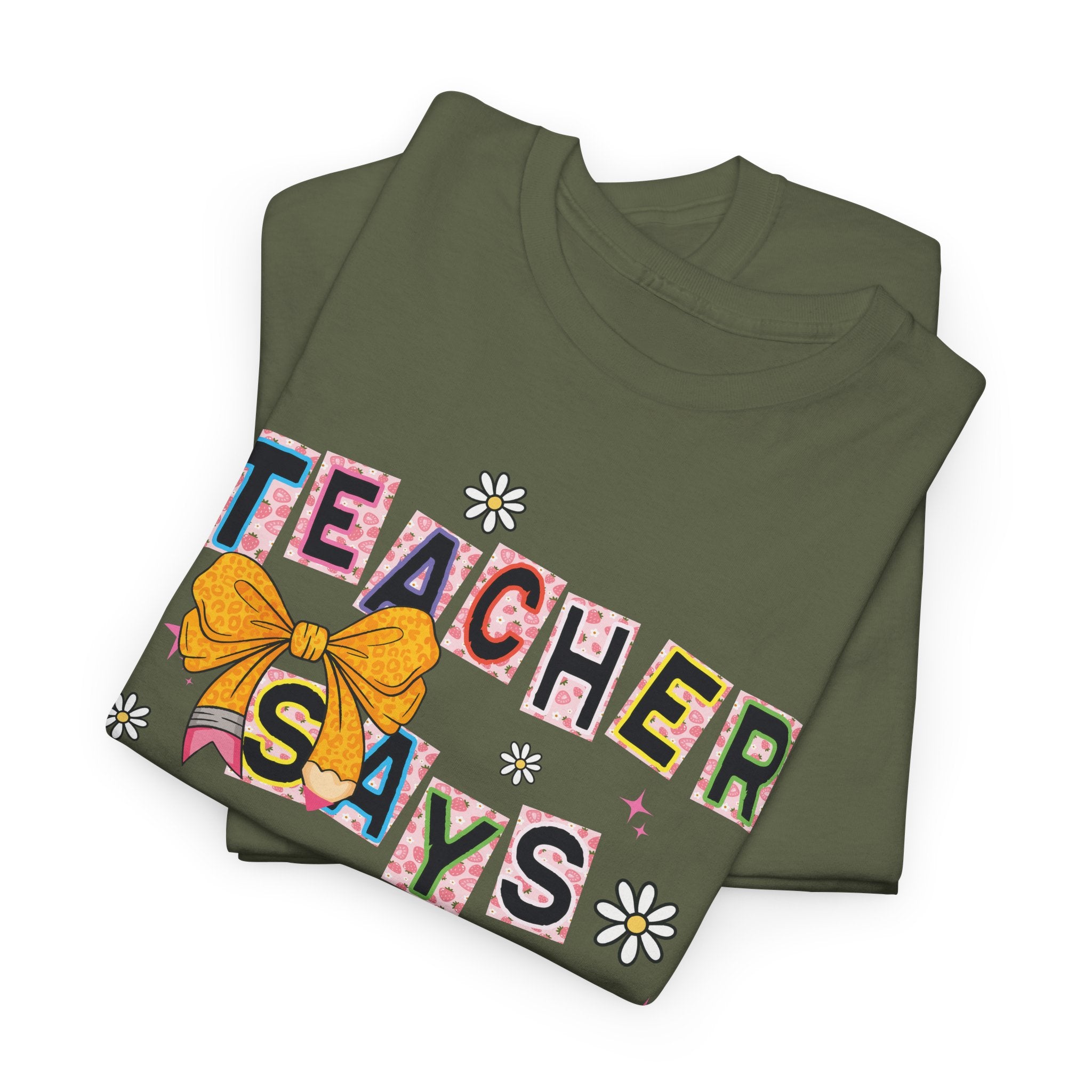 Teacher Says Comeback Unisex Tee