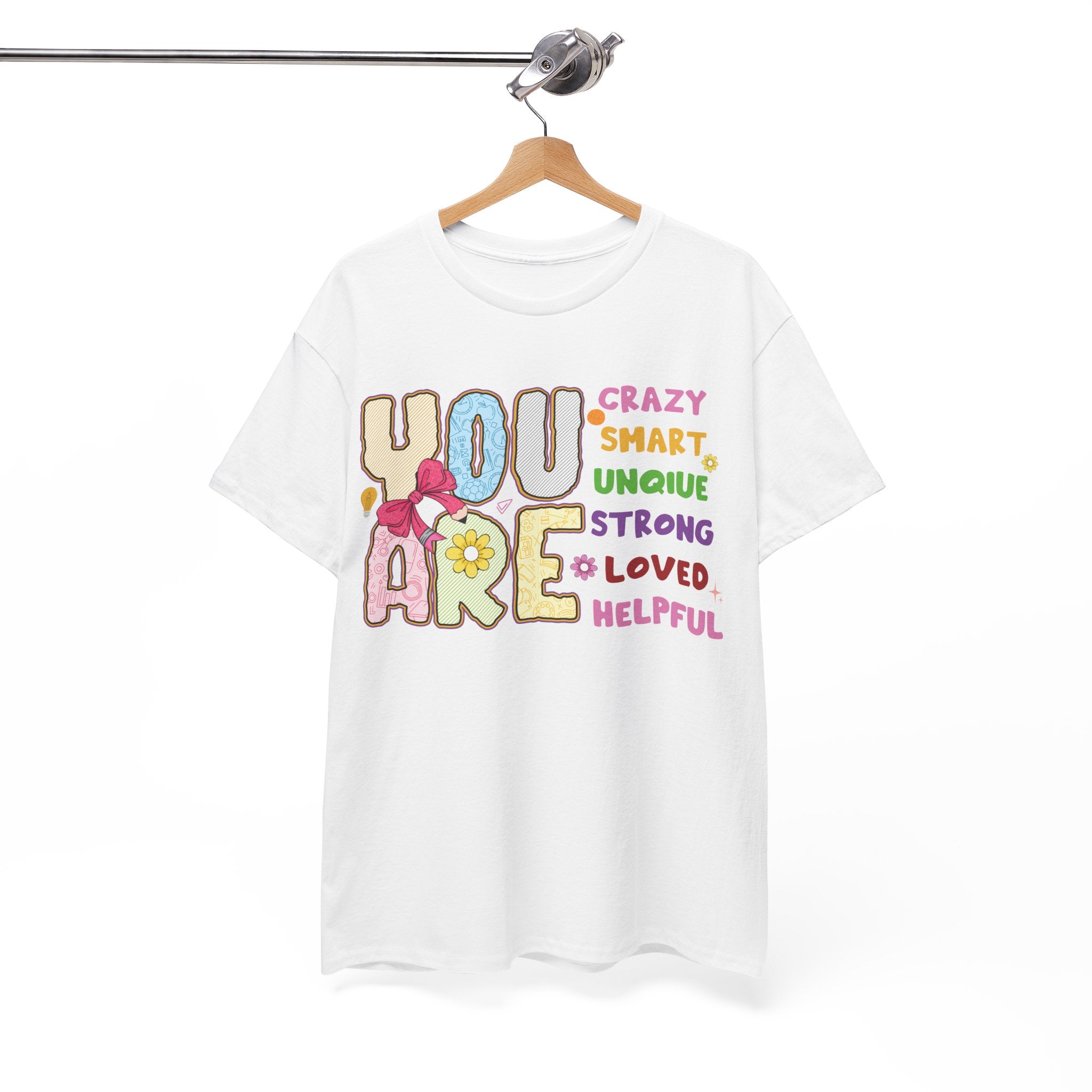 Empowering Quote Unisex Tee - Crazy, Smart, Unique, Strong, Loved, Helpful