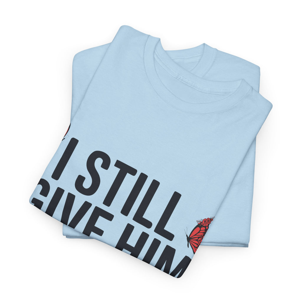 I Still Give Him Butterflies T-Shirt — Romantic Floral Butterfly Unisex Cotton Tee