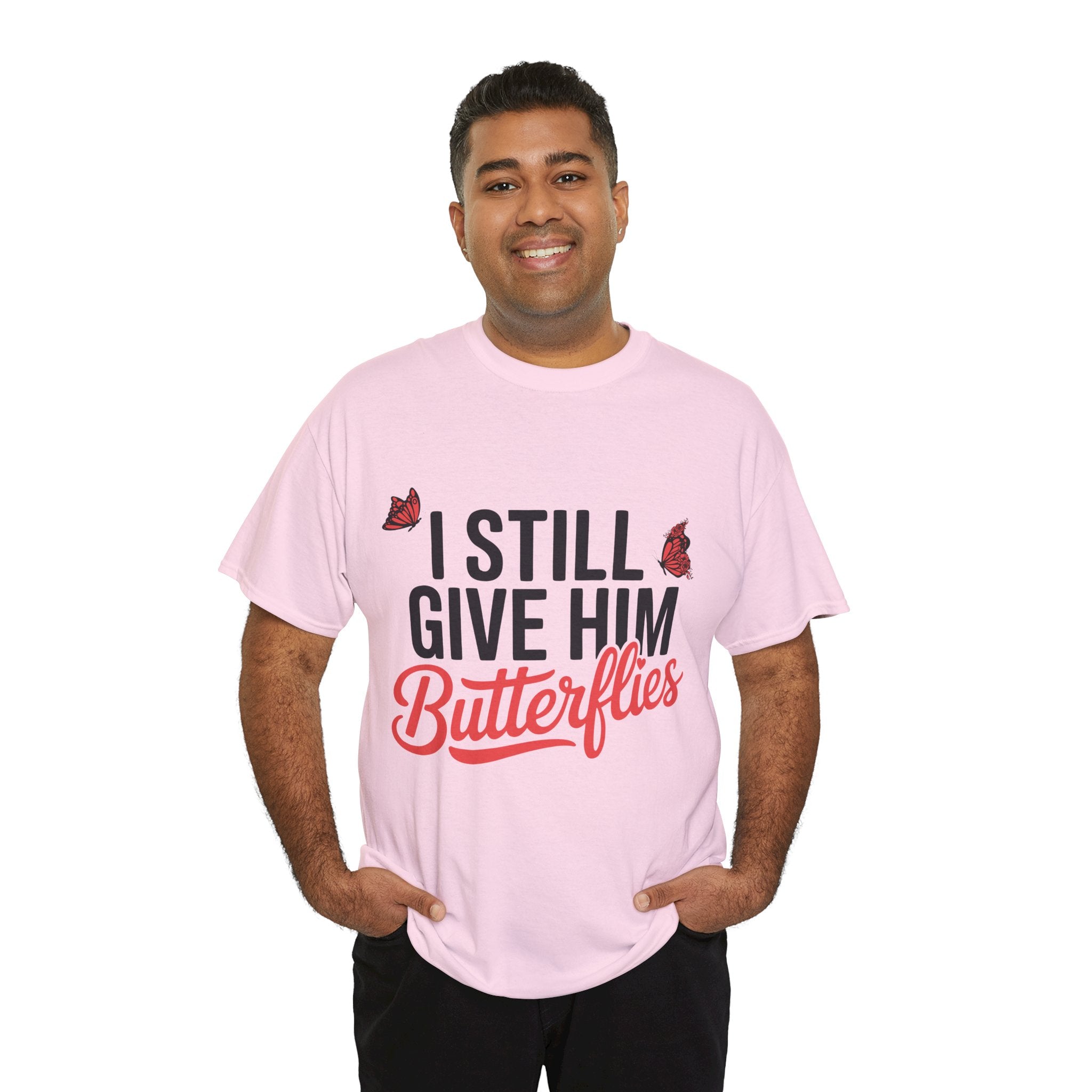 I Still Give Him Butterflies T-Shirt — Romantic Floral Butterfly Unisex Cotton Tee