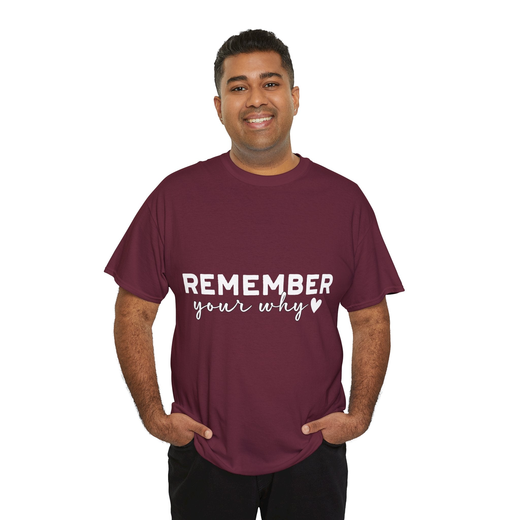 Remember Your Why Tee — Minimalist Heart Motivational Unisex Cotton Tshirt