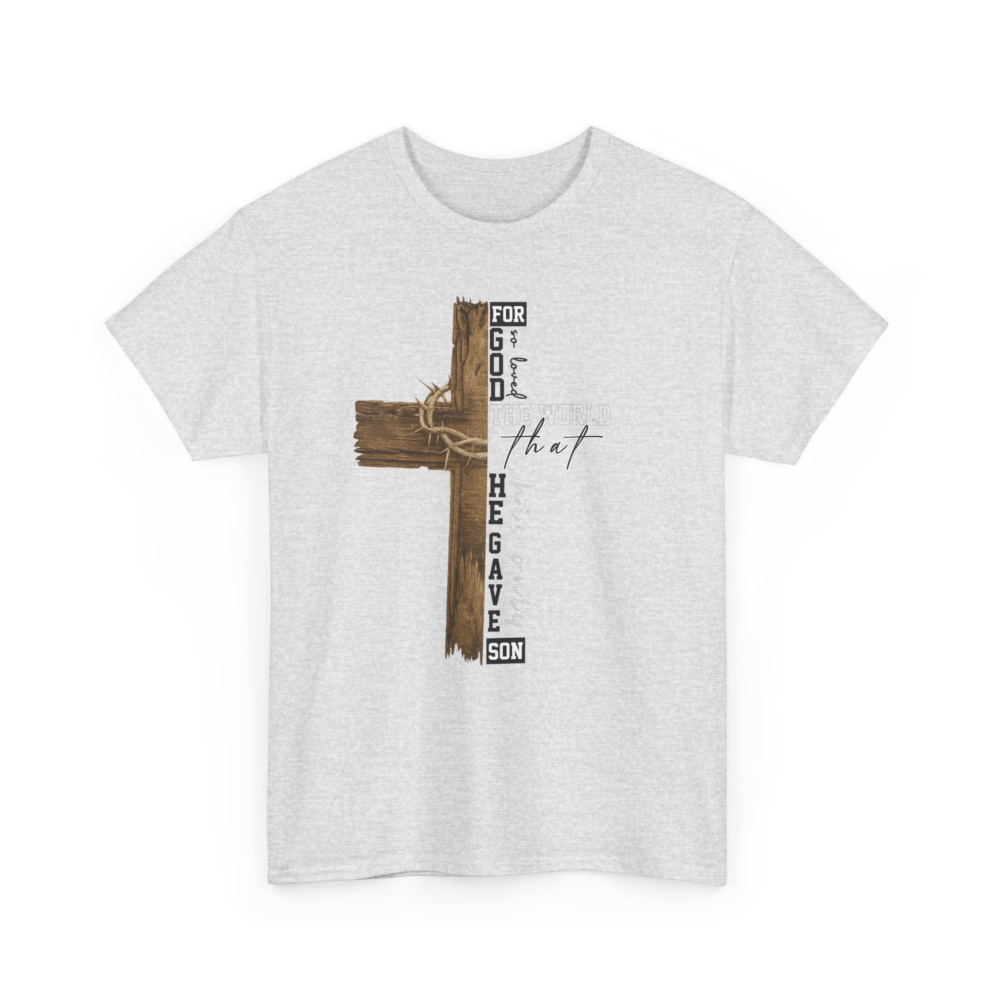 For That Son T-Shirt — Wooden Cross & Crown of Thorns Christian Unisex Cotton Tee