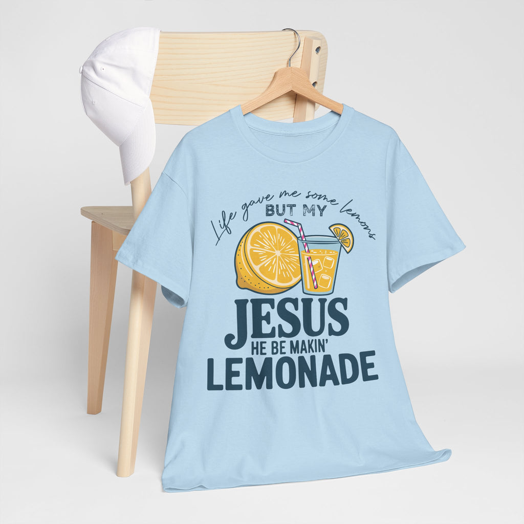 Christian Lemonade T-Shirt — “Life Gave Me Some Lemons but My Jesus He Be Makin’ Lemonade”Unisex Cotton Tee