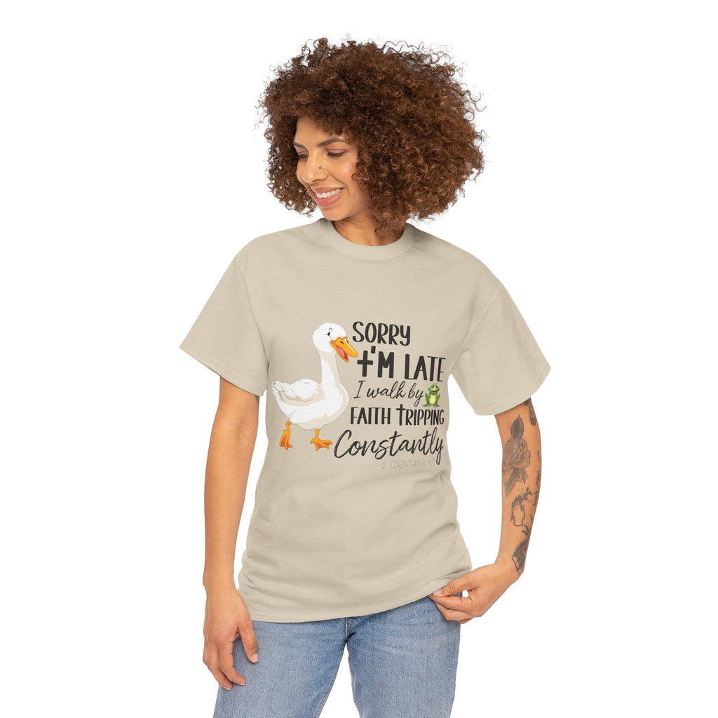 Christian Humor T-Shirt — “Sorry I’m Late, I Walk by Faith Tripping Constantly” (Duck & Frog). Unisex Cotton Tee