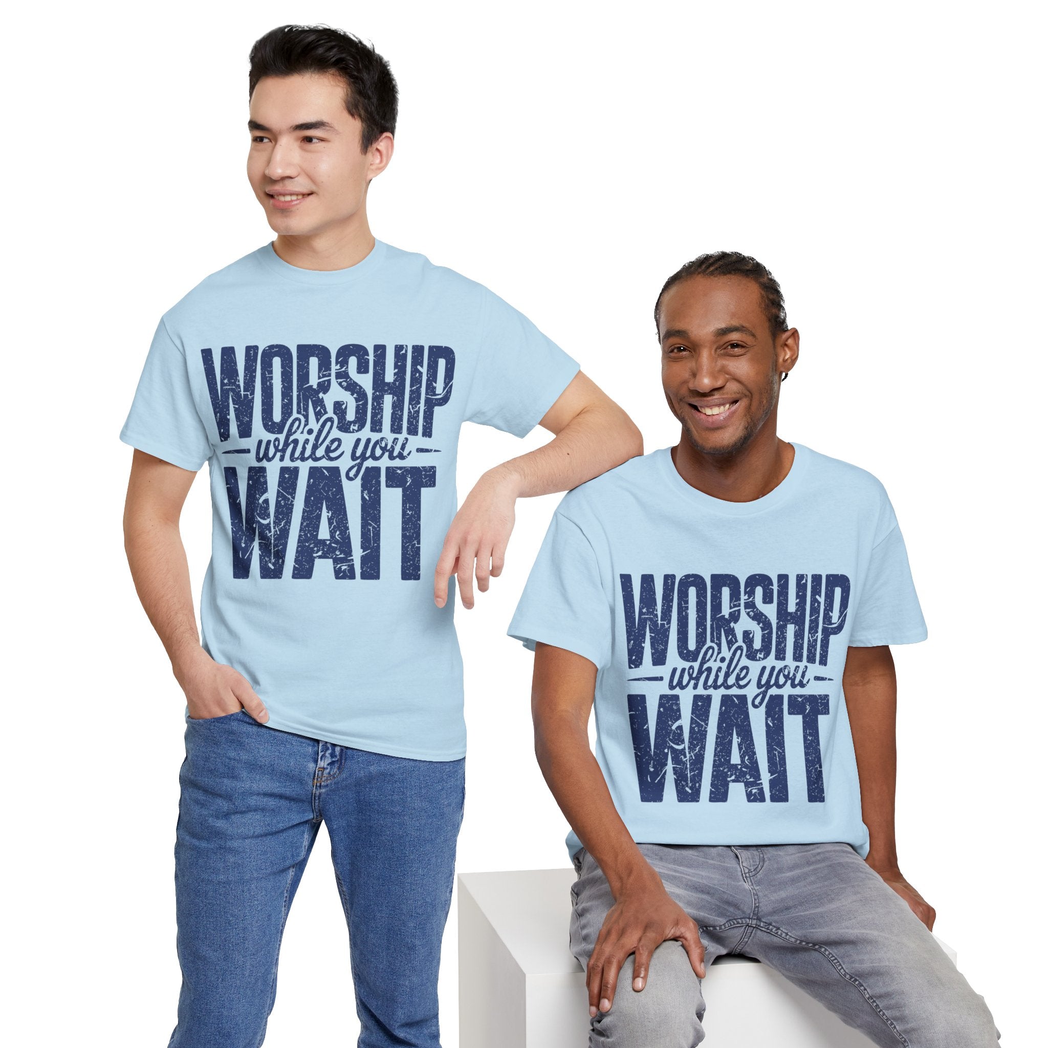 Worship While You Wait T‑Shirt — Distressed Pastel Blue Faith Unisex Cotton Tee