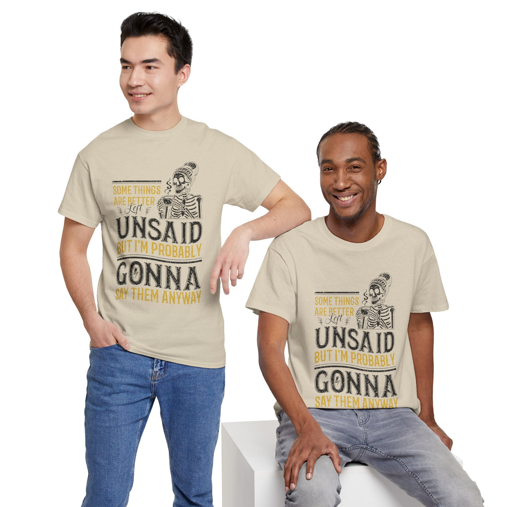 Distressed Yellow "Some Things Are Better Left Unsaid"Unisex Cotton Tee
