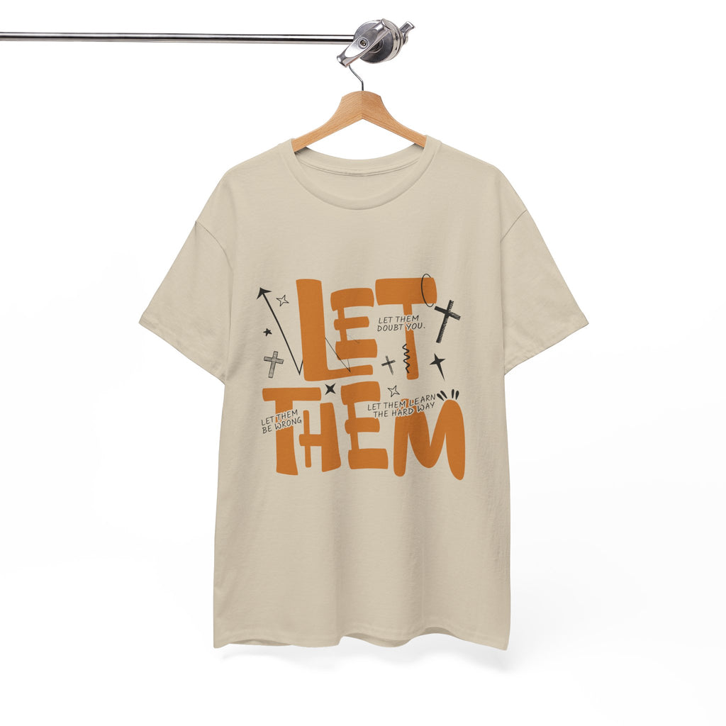 Let Them Retro Typography T-Shirt — Motivational Orange Design. Unisex Cotton Tee