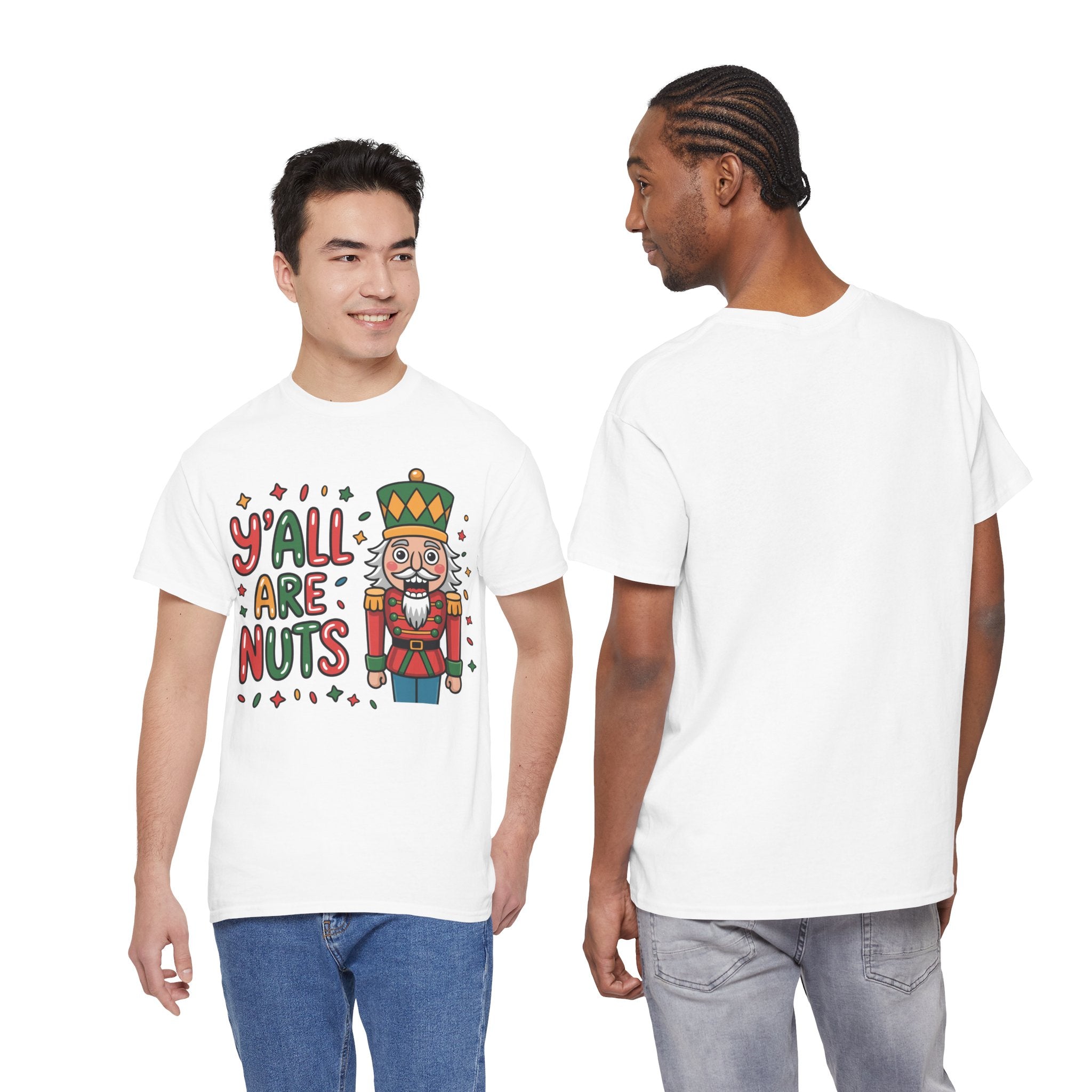 Y'all Are Nuts Nutcracker Christmas Unisex Cotton Tee