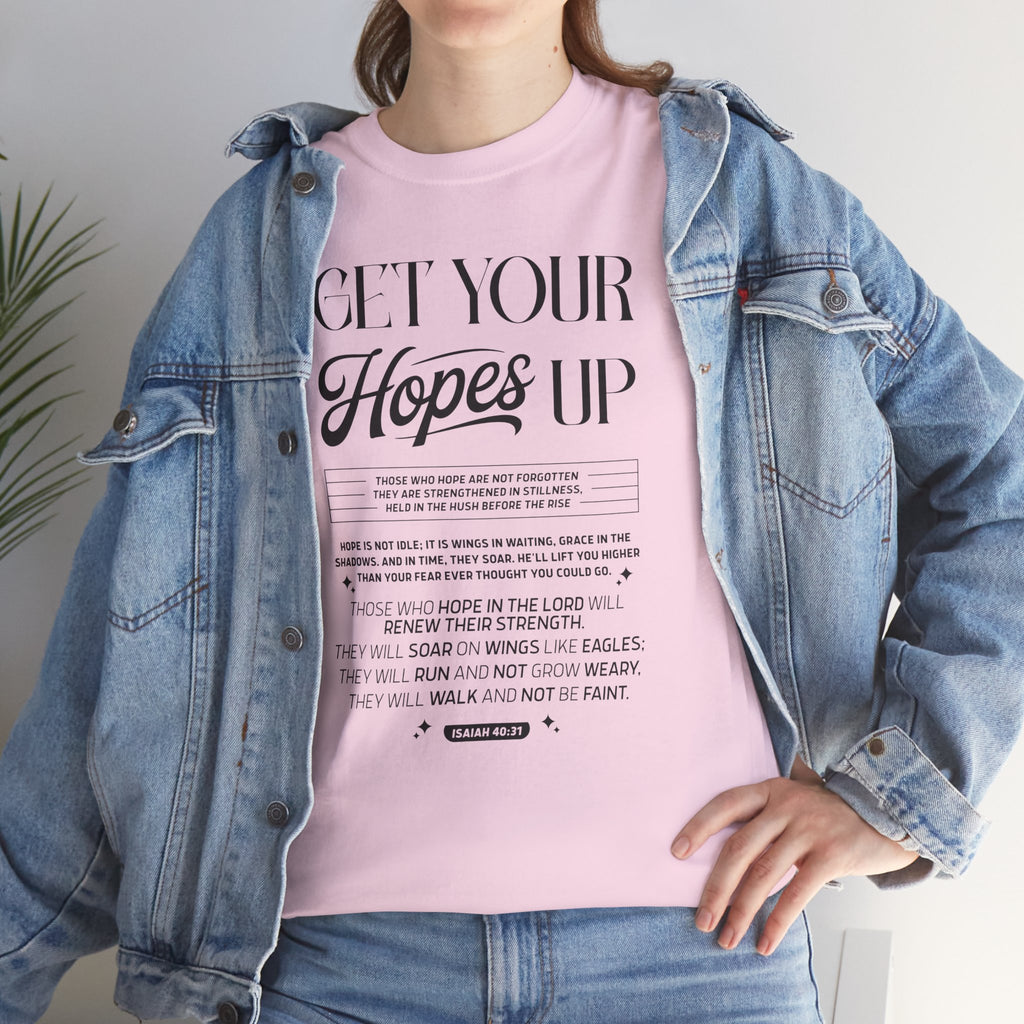 Get Your Hopes Up Isaiah 40:31 T‑Shirt — Inspirational Christian Faith Unisex Cotton Tee