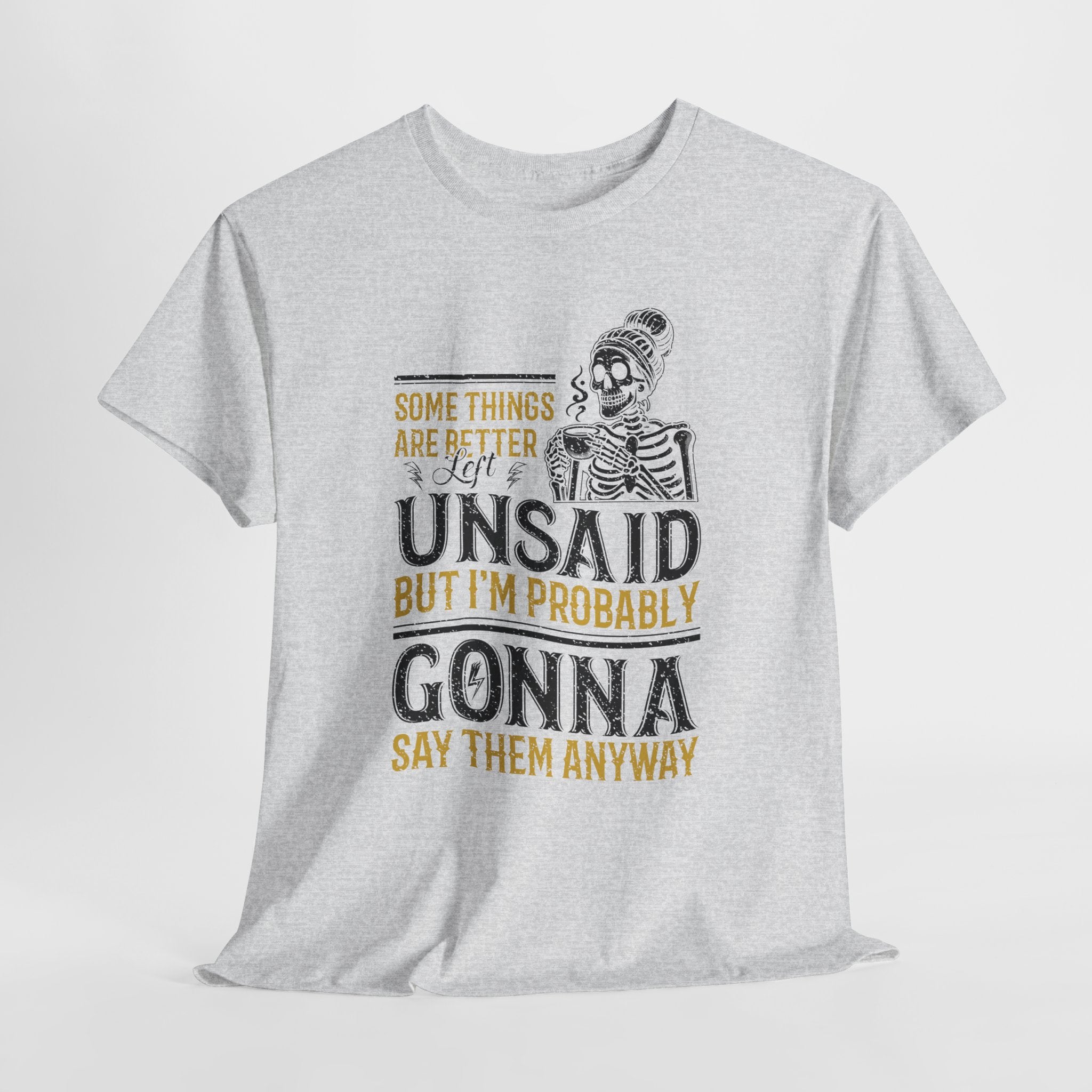 Distressed Yellow "Some Things Are Better Left Unsaid"Unisex Cotton Tee