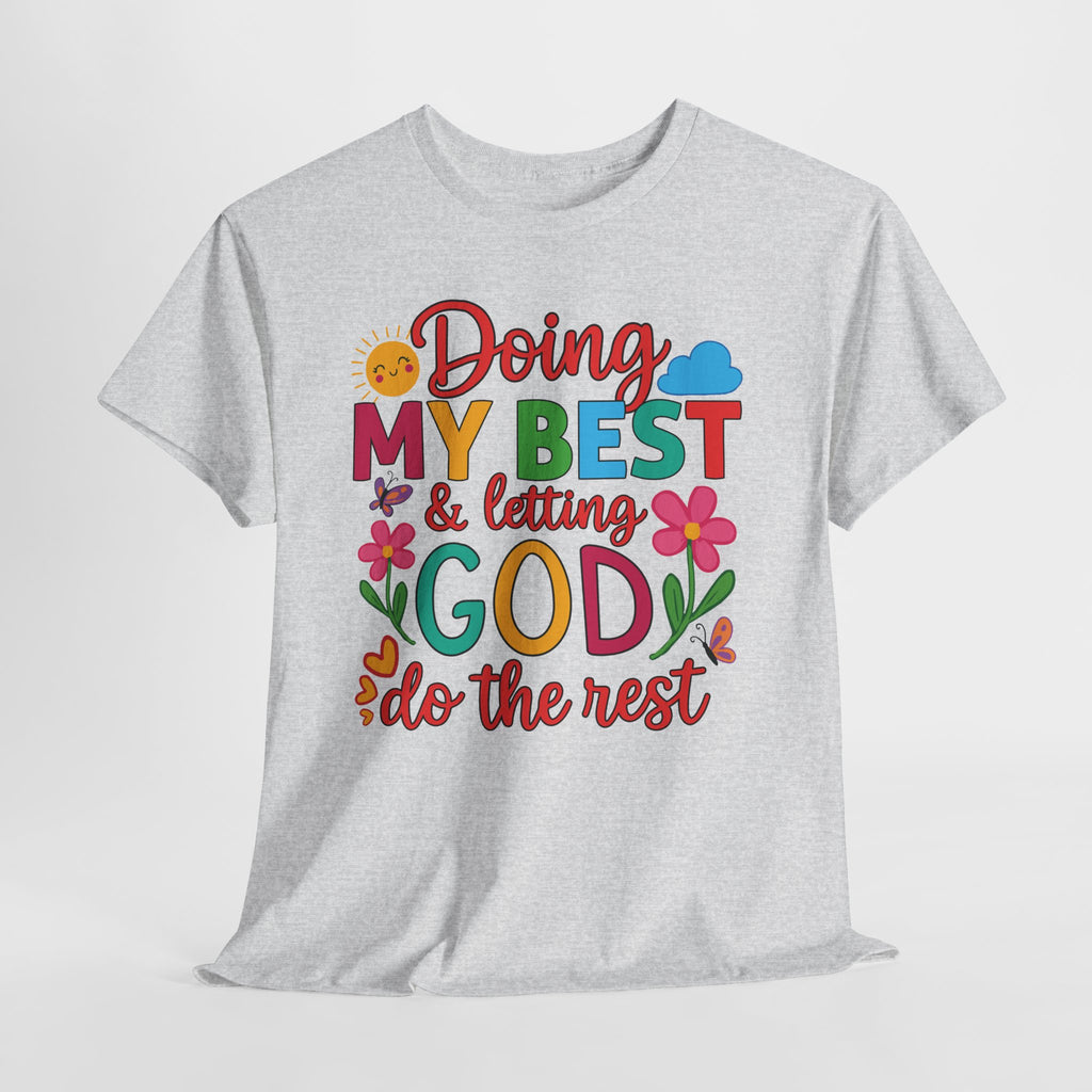 Doing My Best & Letting God Do The Rest T-Shirt — Floral Sun & Butterflies Inspirational Unisex Cotton Tee