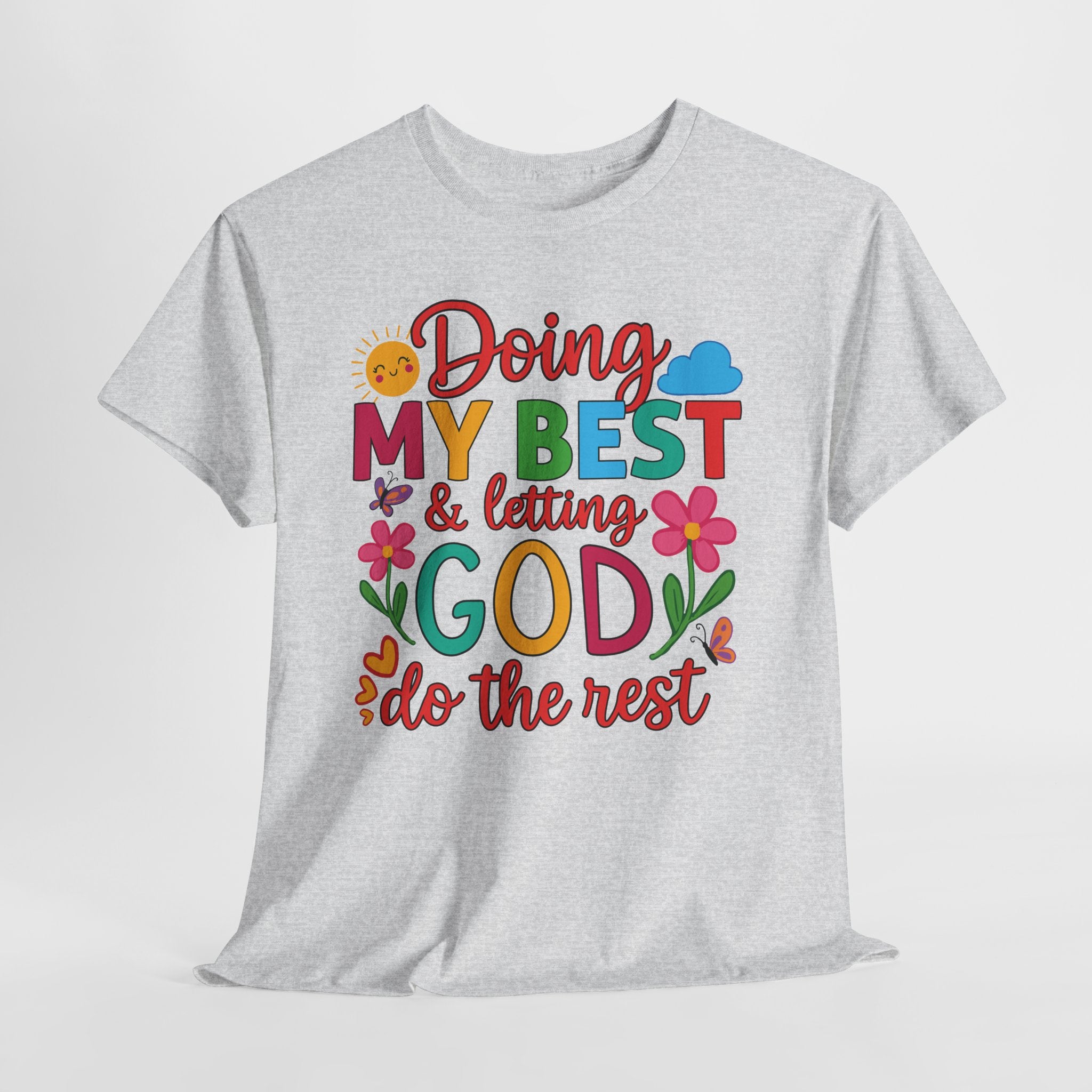 Doing My Best & Letting God Do The Rest T-Shirt — Floral Sun & Butterflies Inspirational Unisex Cotton Tee