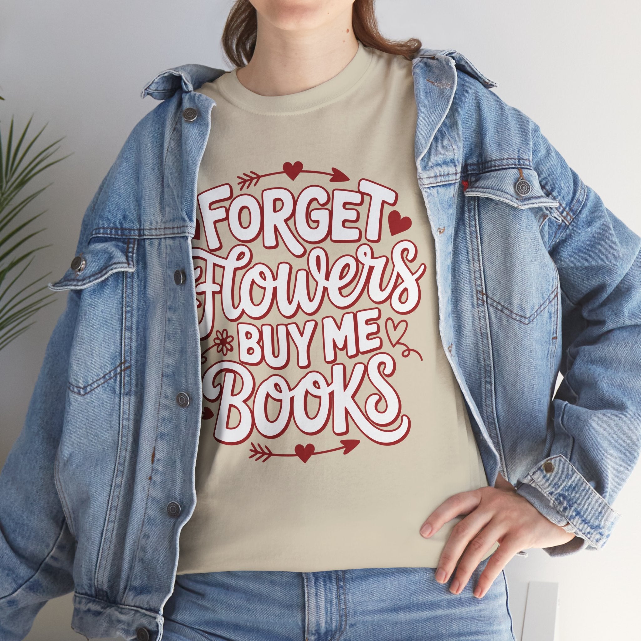 Forget Flowers Buy Me Books T-Shirt — Pink Heart Typography Unisex Cotton Tee