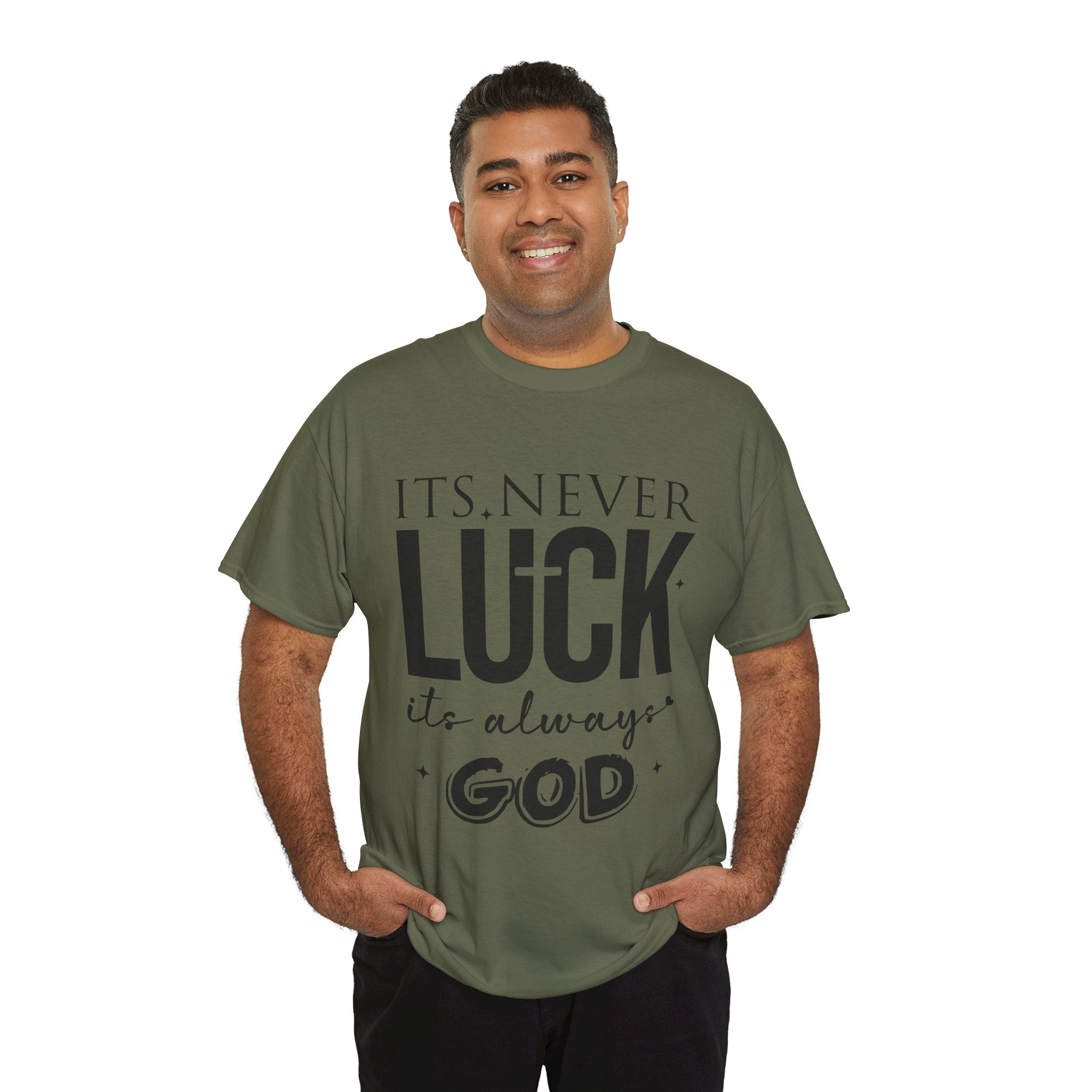 It's Never Luck, It's Always God Tee — Inspirational Christian Unisex Cotton T-Shirt