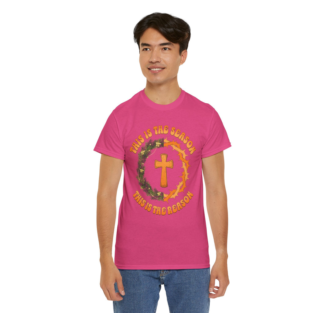 Christian Christmas T-Shirt — "This Is the Season, This Is the Reason" (Cross, Wreath & Crown of Thorns).Unisex Cotton Tee