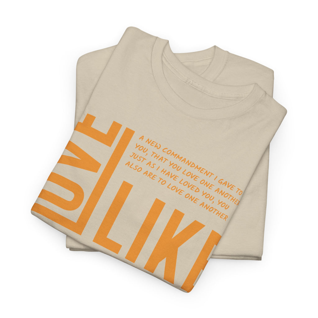 Love Like Jesus T-Shirt — John 13:34 Christian Unisex Cotton Tee
