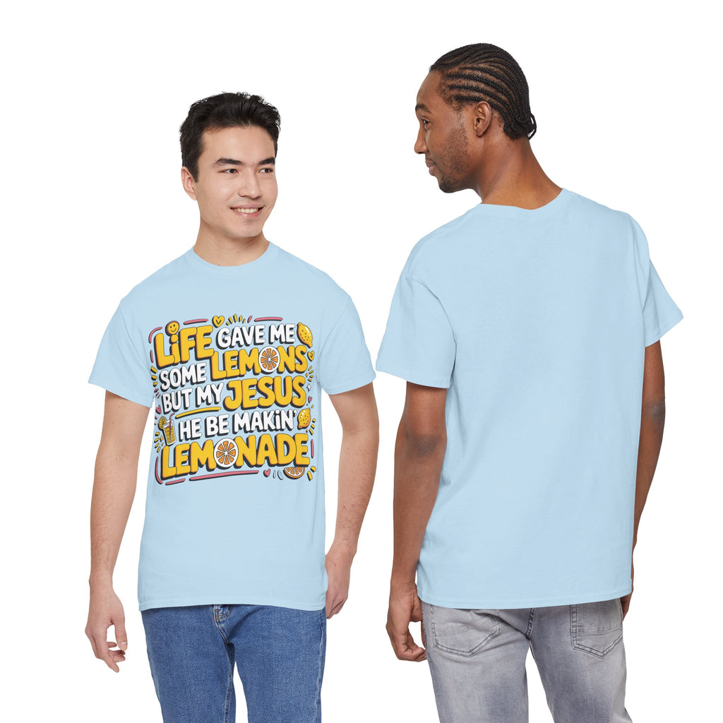 Christian Lemonade T-Shirt — “Life gave me some lemons but my Jesus he be makin’ lemonade”Unisex Cotton Tee