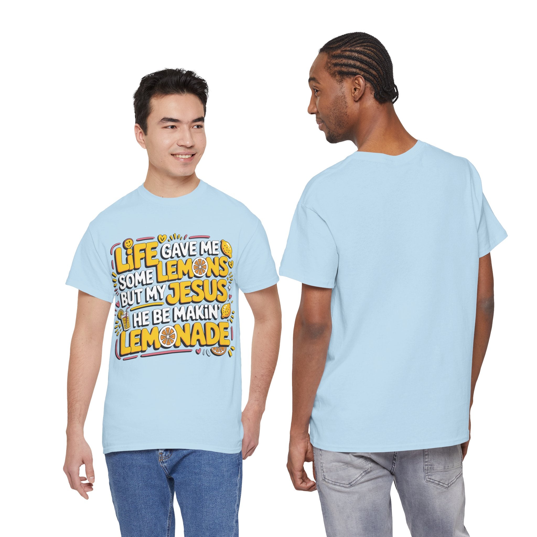 Christian Lemonade T-Shirt — “Life gave me some lemons but my Jesus he be makin’ lemonade”Unisex Cotton Tee