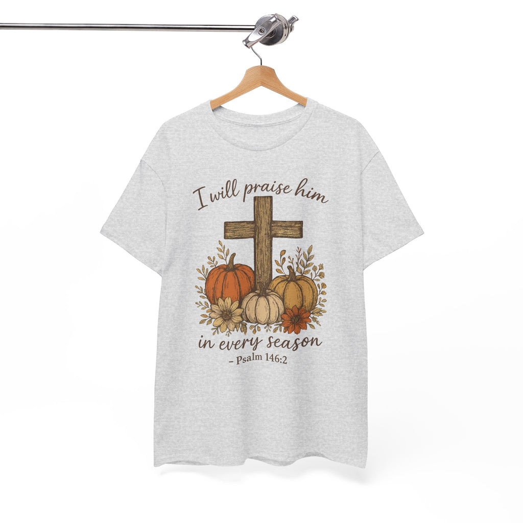 Psalm 146:2 Pumpkin Cross T-Shirt — I Will Praise Him in Every Season. Unisex Cotton Tee