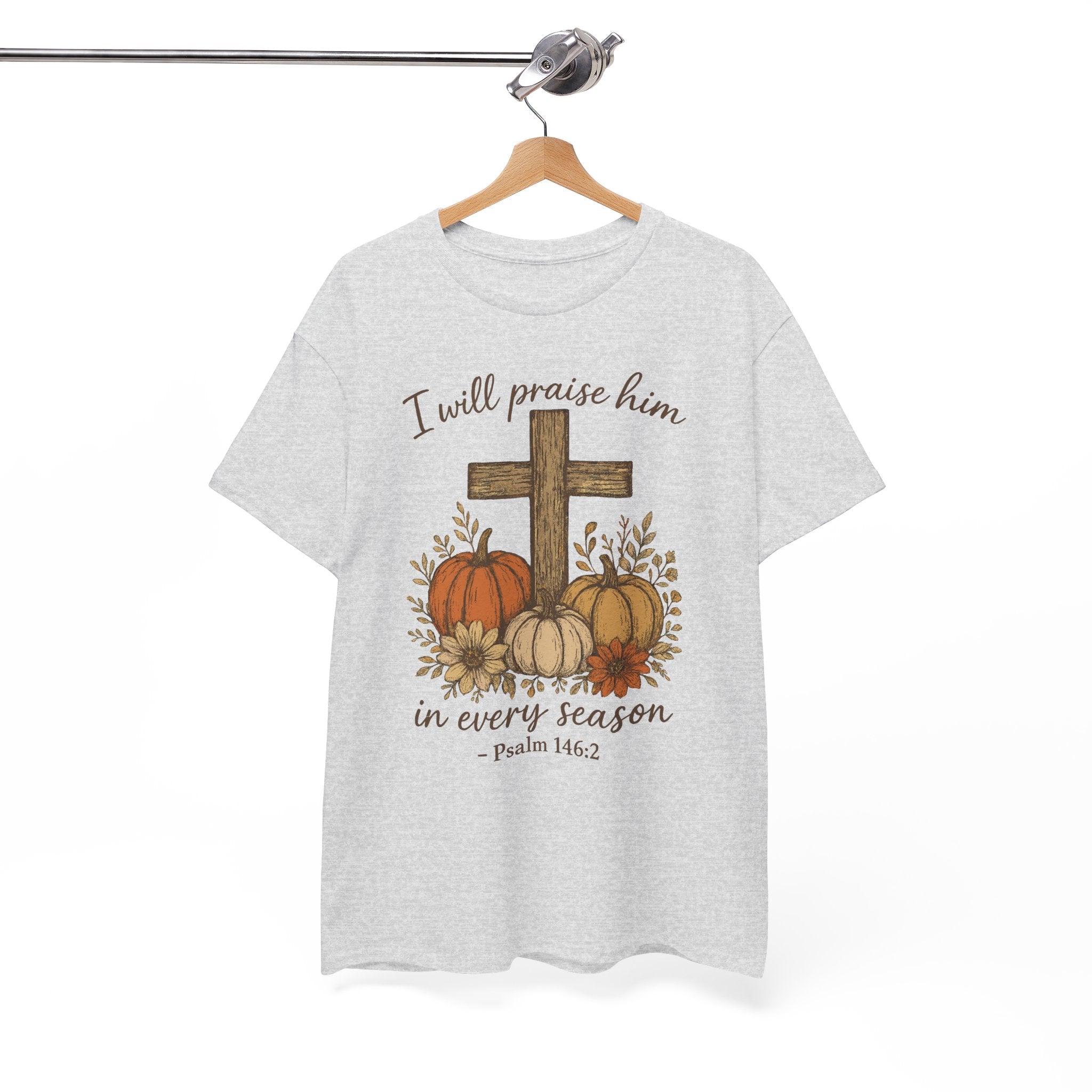 Psalm 146:2 Pumpkin Cross T-Shirt — I Will Praise Him in Every Season. Unisex Cotton Tee