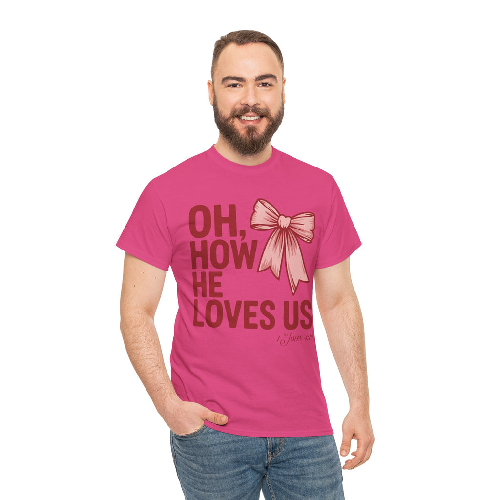 Oh, How He Loves Us Christian Valentine Tee — 1 John 4:10 Red & Pink Unisex Cotton Tee