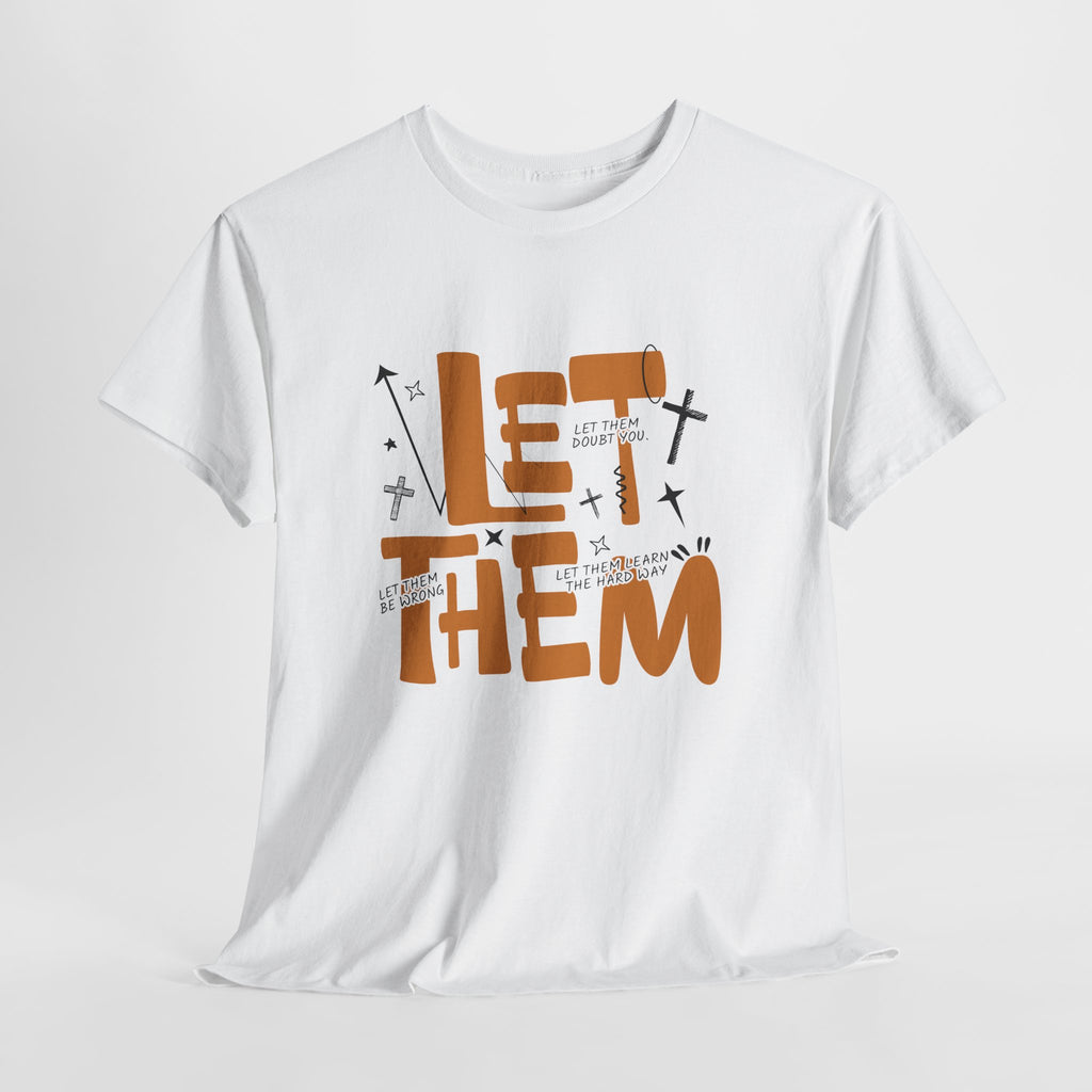 Let Them Retro Typography T-Shirt — Motivational Orange Design. Unisex Cotton Tee