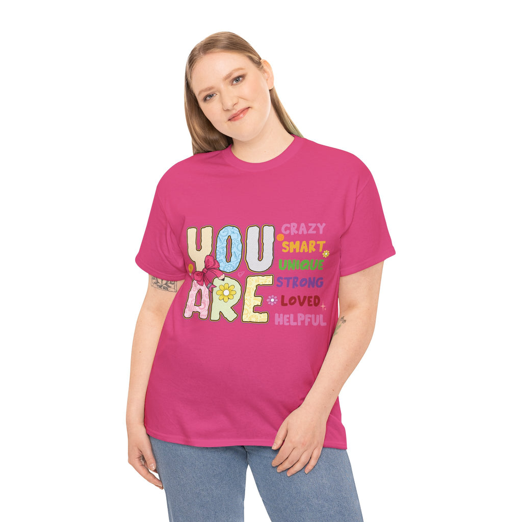 Empowering Quote Unisex Tee - Crazy, Smart, Unique, Strong, Loved, Helpful