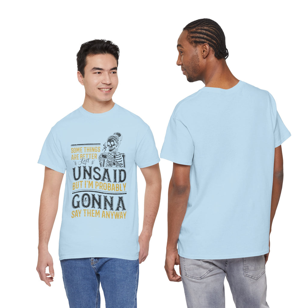 Distressed Yellow "Some Things Are Better Left Unsaid"Unisex Cotton Tee