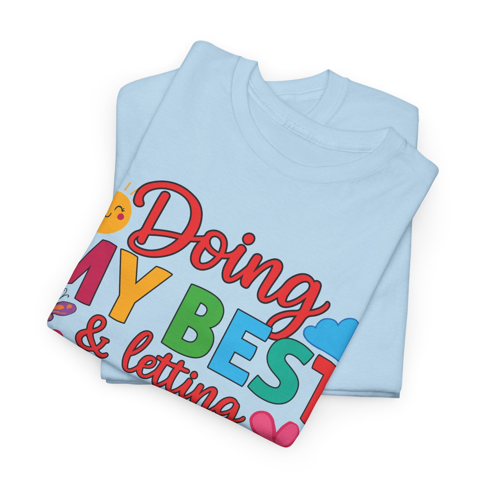 Doing My Best & Letting God Do The Rest T-Shirt — Floral Sun & Butterflies Inspirational Unisex Cotton Tee