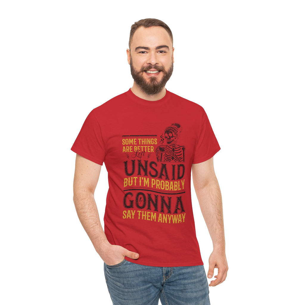 Distressed Yellow "Some Things Are Better Left Unsaid"Unisex Cotton Tee