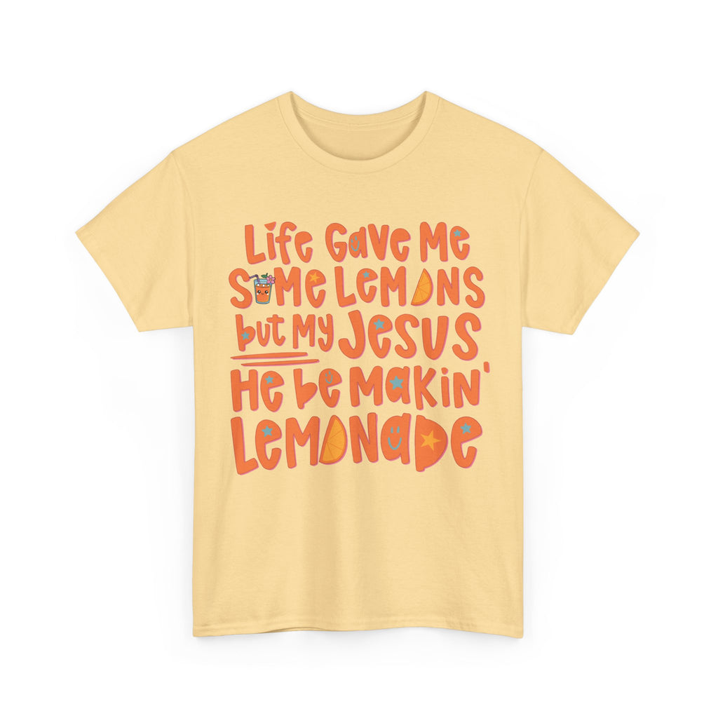 Christian Graphic Tee — “Life Gave Me Some Lemons but My Jesus He Be Makin’ Lemonade”Unisex Cotton Tee