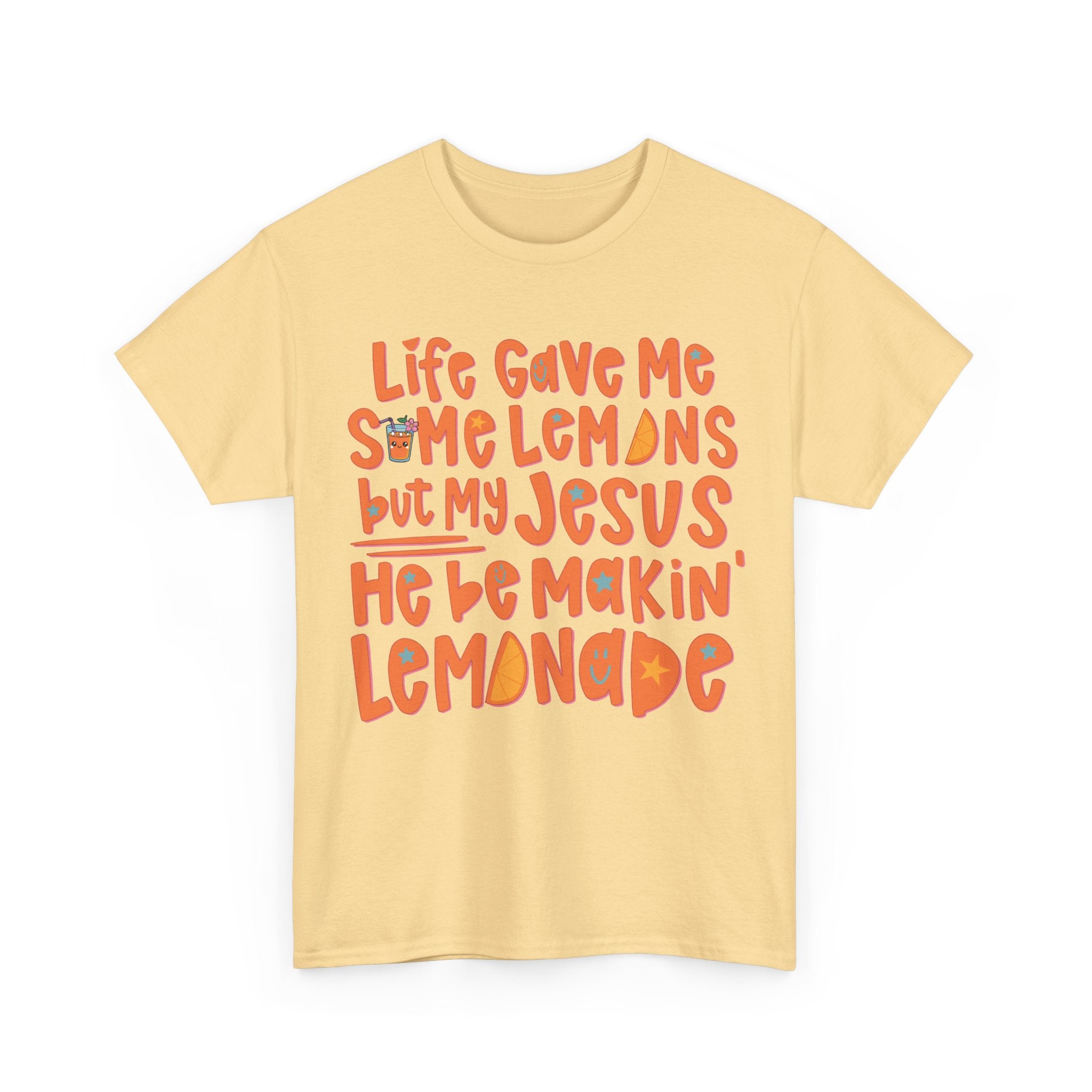 Christian Graphic Tee — “Life Gave Me Some Lemons but My Jesus He Be Makin’ Lemonade”Unisex Cotton Tee