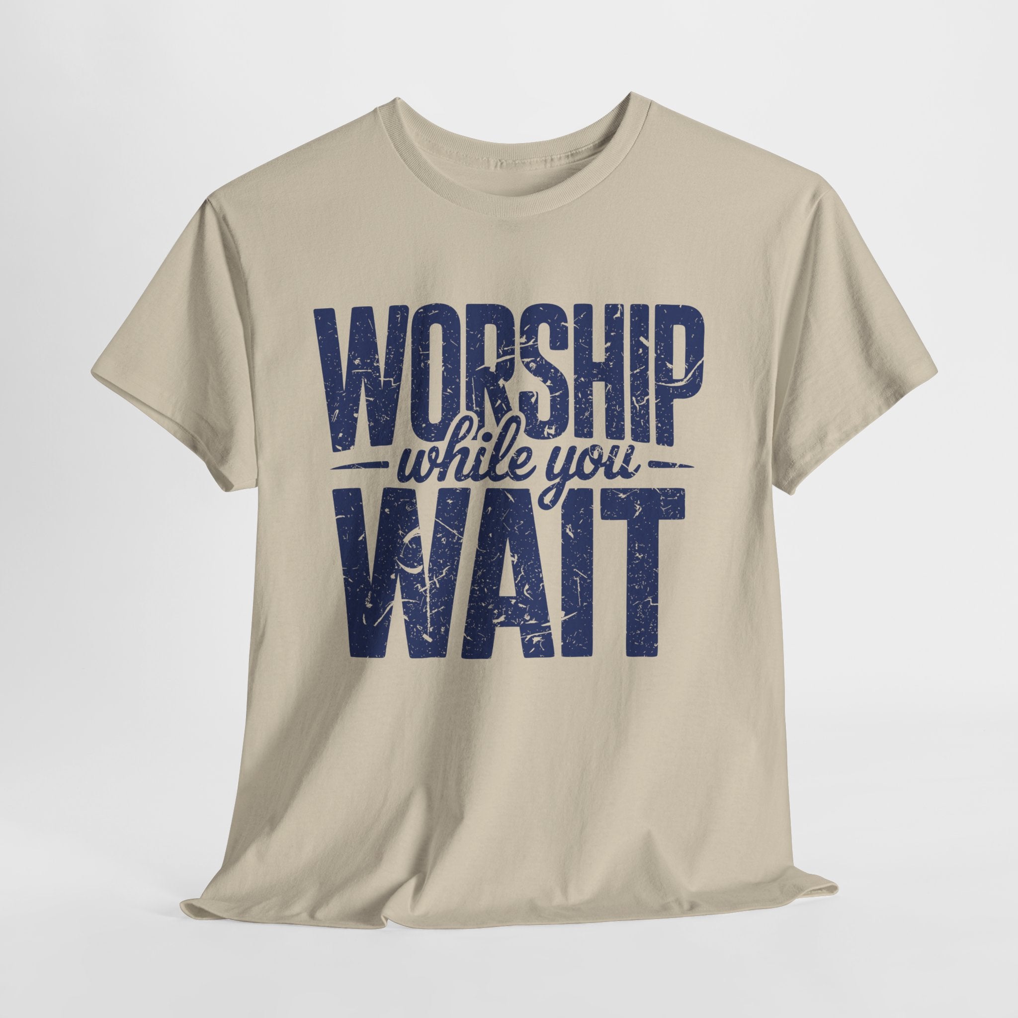 Worship While You Wait T‑Shirt — Distressed Pastel Blue Faith Unisex Cotton Tee